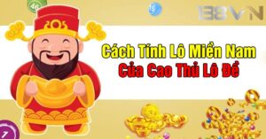 Cách tính lô đề miền Nam, dự đoán số may mắn chuẩn xác nhất