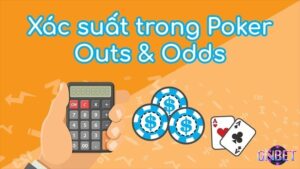 Cách tính xác xuất Poker đảm bảo chính xác 100%