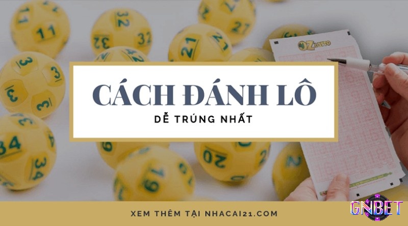 Cùng Gnbet tìm hiểu chi tiết về cách đánh lô đề miền Trung nhé 