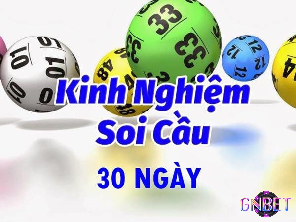 Tìm hiểu thông tin về Soi cầu 30 ngày