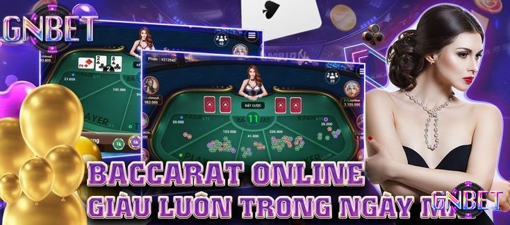 GNBET sở hữu nhiều đặc điểm nổi bật chinh phục người chơi tham gia online baccarat