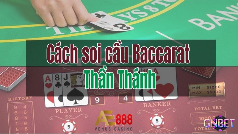 GNBET chia sẻ các cách soi cầu hiệu quả giúp người chơi Baccarat có thêm công cụ để phân tích và dự đoán kết quả.