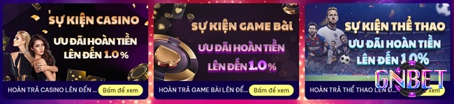 Thành viên Gnbet nhận thưởng hoàn trả 1% khi chơi cá cược thể thao hoặc game bài