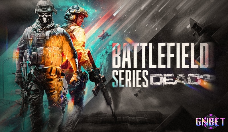 Battlefield Series – Game bắn súng tái hiện chân thực chiến trường khốc liệt với đồ họa ấn tượng và lối chơi chiến thuật